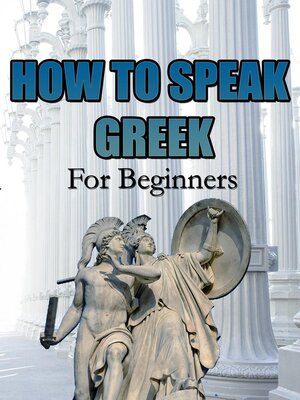 cover image of How to Speak Greek For Beginners